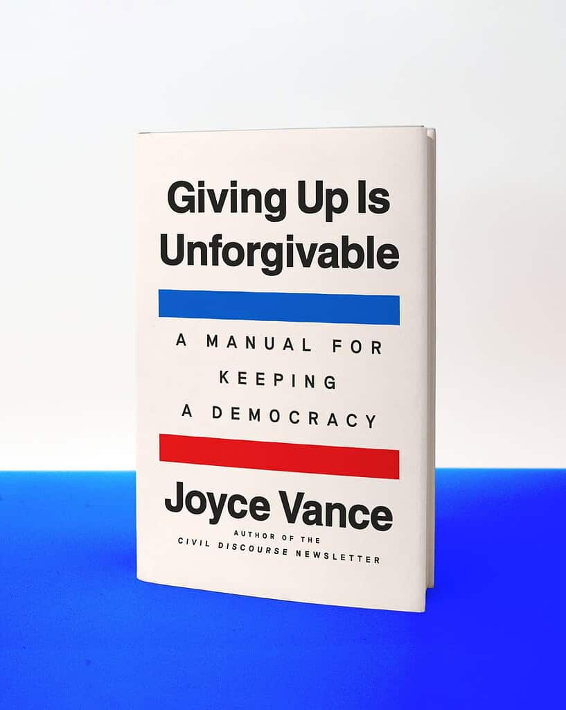 Cover of Book by Joyce Vance GIVING UP IS UNFORGIVEABLE